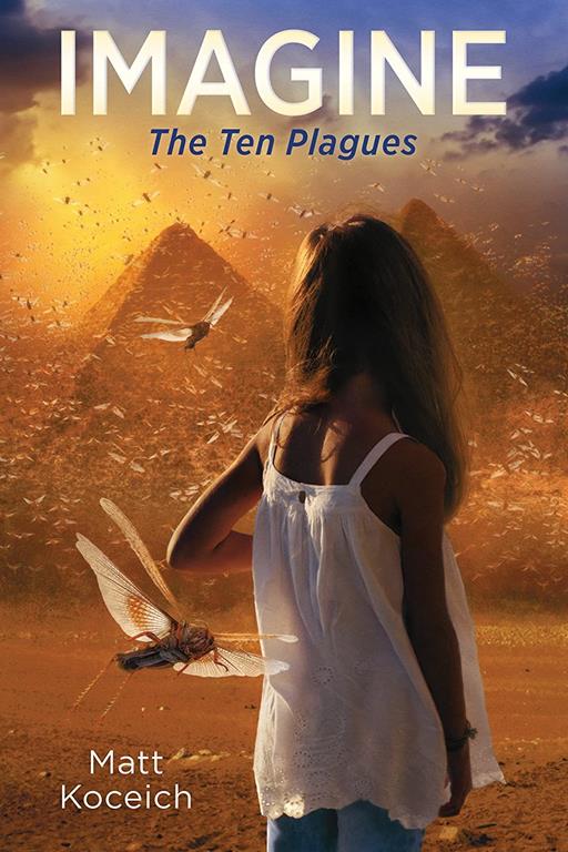 Imagine... The Ten Plagues (Imagine...Series)