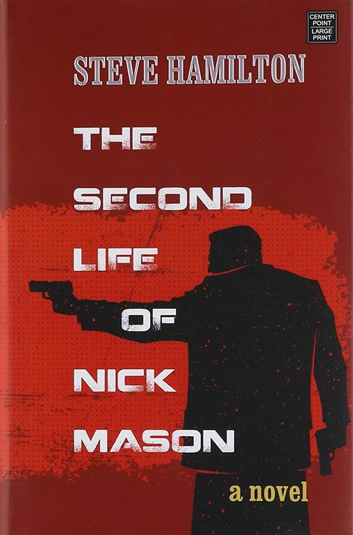 The Second Life of Nick Mason (Center Point Large Print: Mystery)