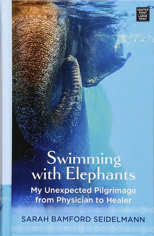 Swimming with Elephants (Center Point Platinum Nonfiction)