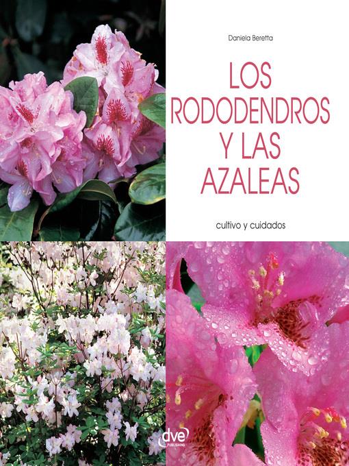 Los rododendros y las azaleas--Cultivo y cuidados