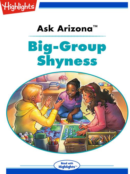 Ask Arizona: Big-Group Shyness