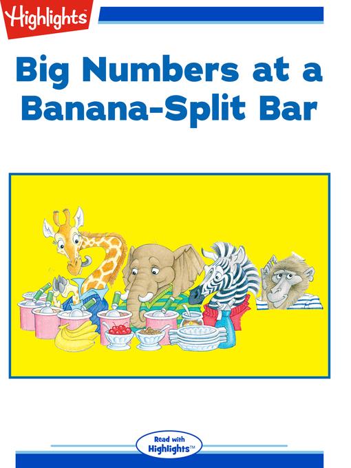 Big Numbers at a Banana-Split Bar