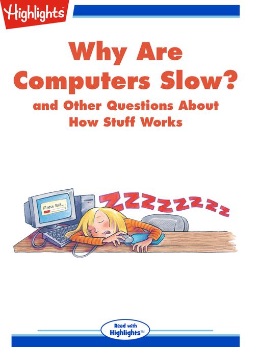Why Are Computers Slow? and Other Questions About How Stuff Works