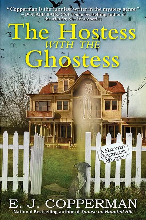 The Hostess with the Ghostess: A Haunted Guesthouse Mystery