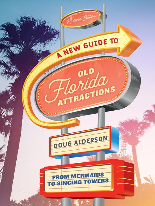 A New Guide to Old Florida Attractions