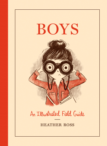 Boys : An Illustrated Field Guide