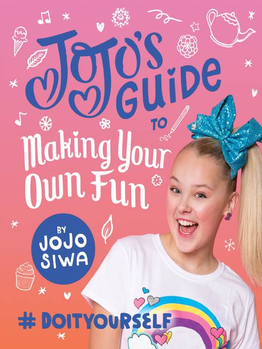 JoJo's Guide to Making Your Own Fun