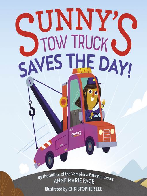 Sunny's Tow Truck Saves the Day!