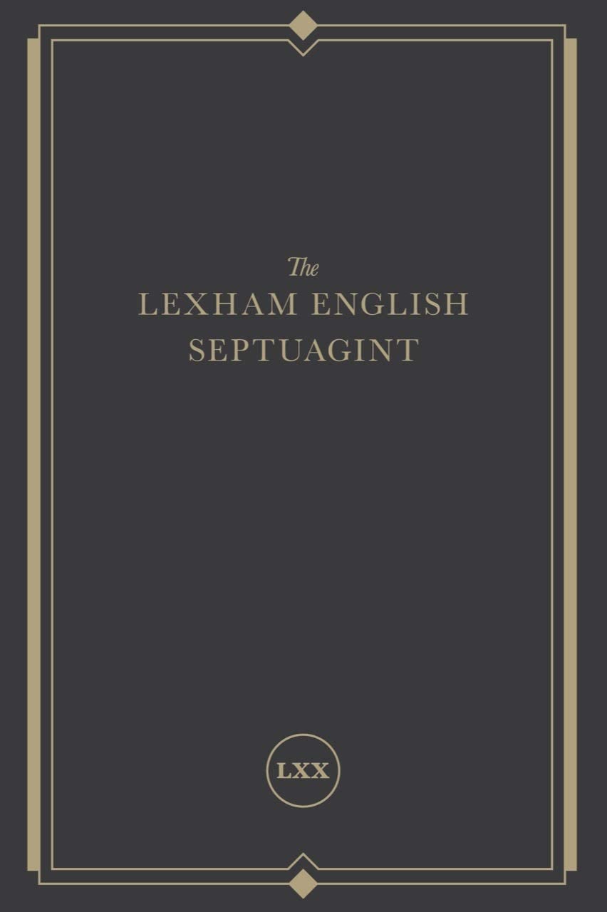 The Lexham English Septuagint: A New Translation