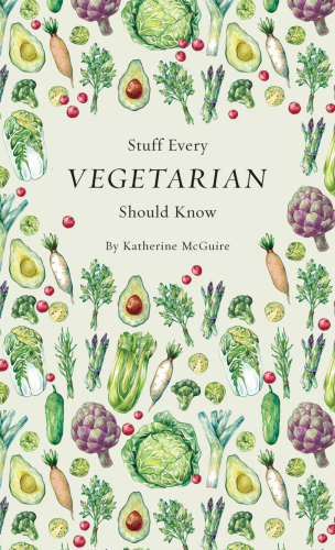 Stuff Every Vegetarian Should Know