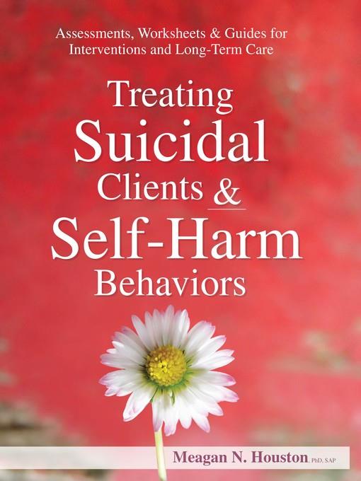 Treating Suicidal Clients & Self-Harm Behaviors