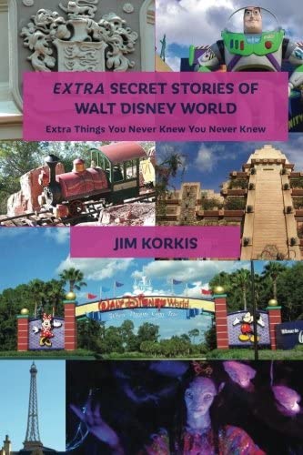 EXTRA Secret Stories of Walt Disney World: Extra Things You Never Knew You Never Knew