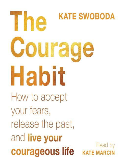 The Courage Habit