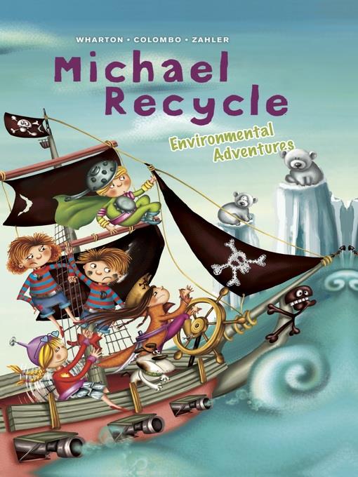 Michael Recycle's Environmental Adventures