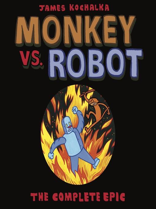 Monkey vs Robot: The Complete Epic