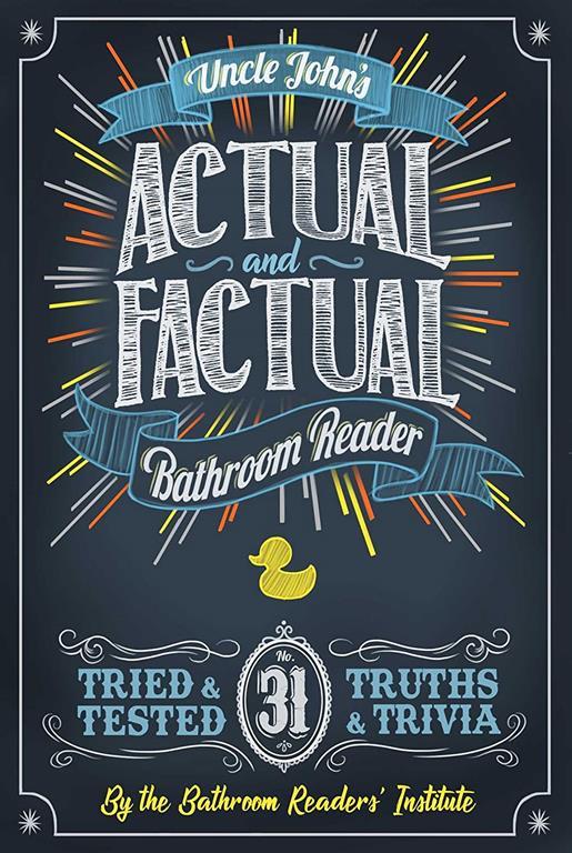 Uncle John's Actual and Factual Bathroom Reader (31) (Uncle John's Bathroom Reader Annual)