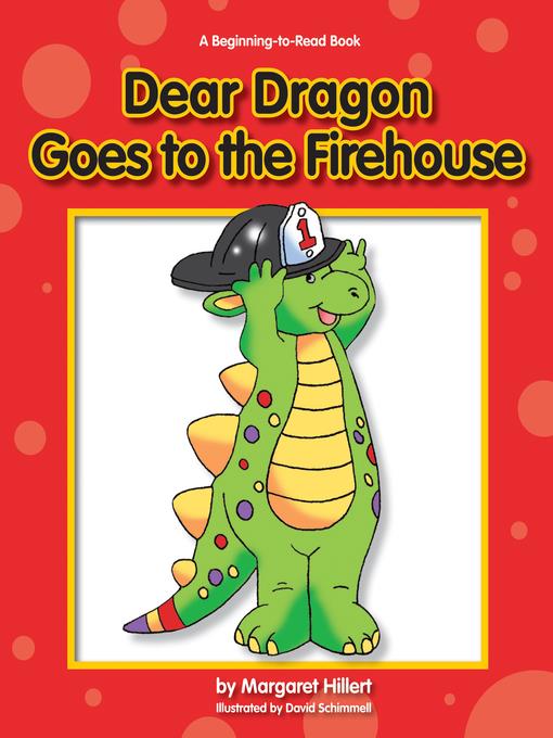 Dear Dragon Goes to the Firehouse