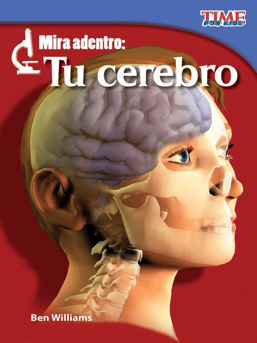 Mira adentro: Tu cerebro (Look Inside: Your Brain)