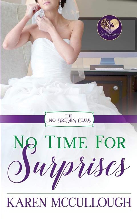 No Time for Surprises (The No Brides Club)