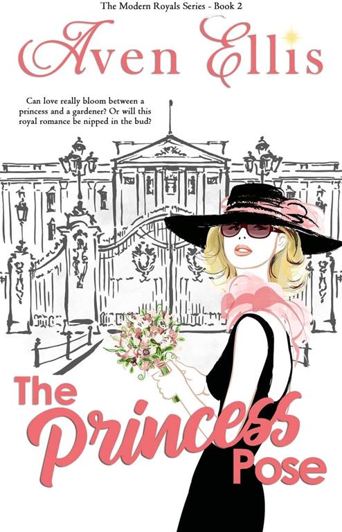 The Princess Pose (Modern Royals Series)