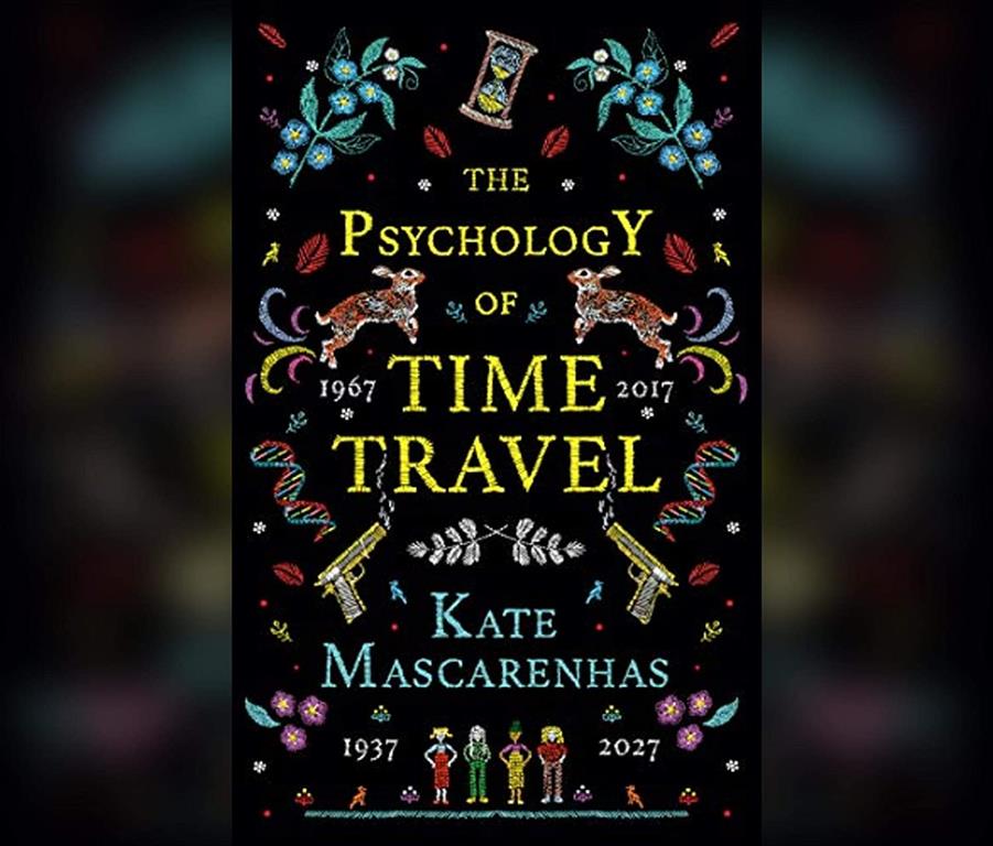 The Psychology of Time Travel: A Novel