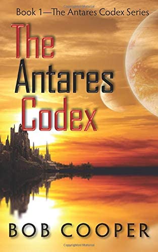 The Antares Codex: Book 1 - The Antares Codex Series