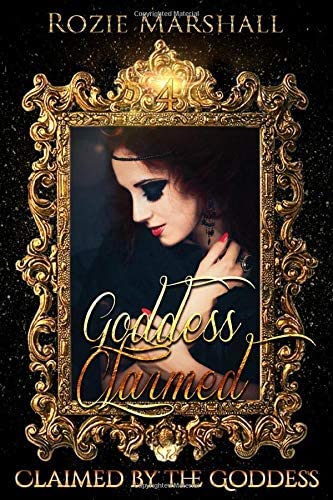 Goddess Claimed: A Paranormal Reverse Harem Novel (Claimed by the Goddess)