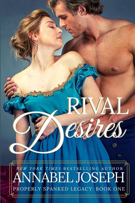 Rival Desires (Properly Spanked Legacy)