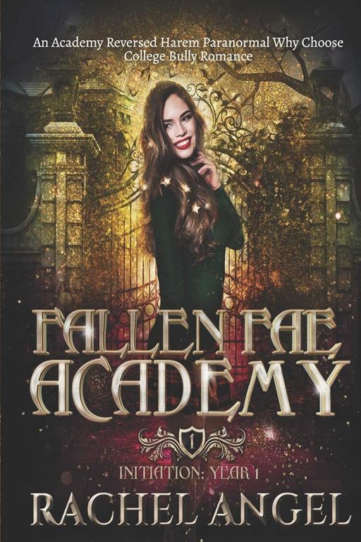 Initiation Year 1: An Academy Reversed Harem Paranormal Why Choose College Bully Romance (Fallen Fae Academy Book 1)