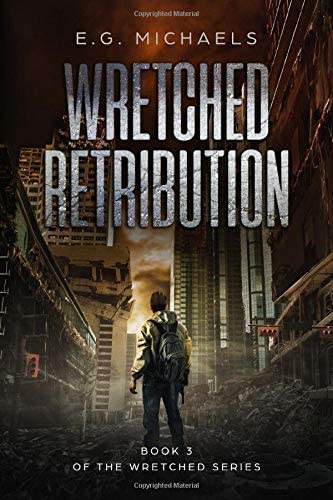 Wretched Retribution: (Book 3 of The Wretched Series)