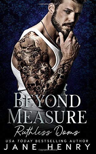 Beyond Measure: A Dark Bratva Romance (Ruthless Doms)