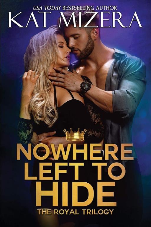 Nowhere Left to Hide (The Royal Trilogy)