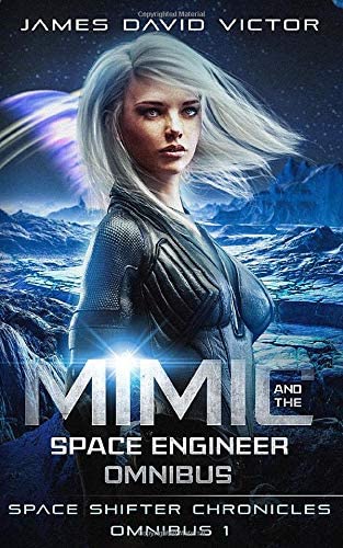 Mimic and the Space Engineer Omnibus (Space Shifter Chronicles Omnibus)