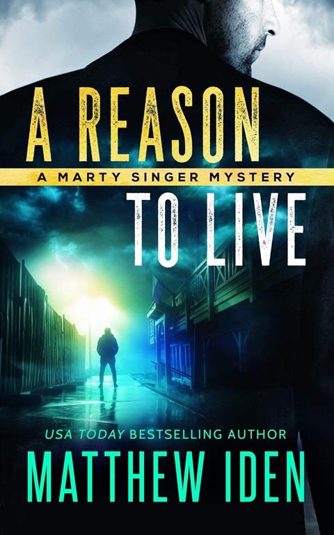 A Reason to Live: A Marty Singer Mystery (The Marty Singer Mysteries)