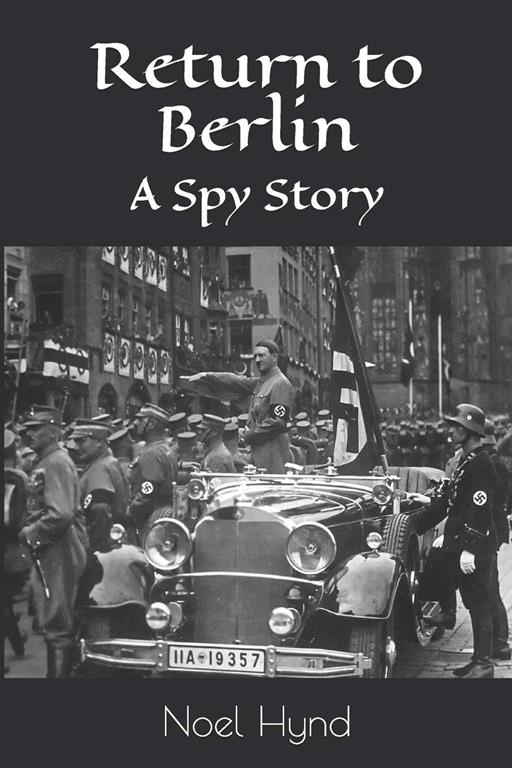 Return to Berlin: A Spy Story