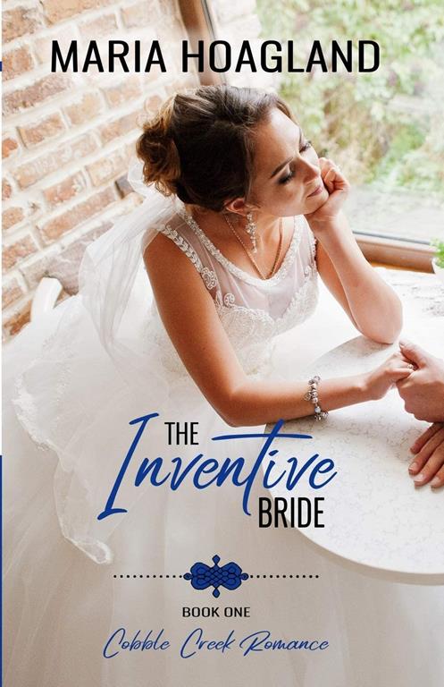 The Inventive Bride (Cobble Creek Romance)