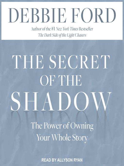 The Secret of the Shadow