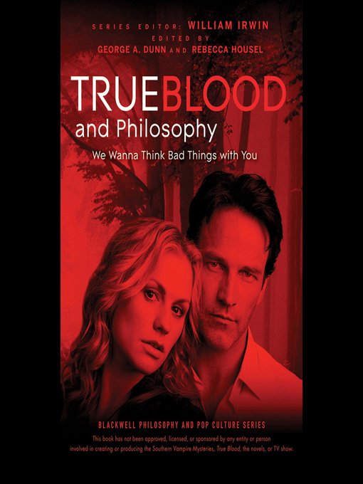 True Blood and Philosophy--We Wanna Think Bad Things with You