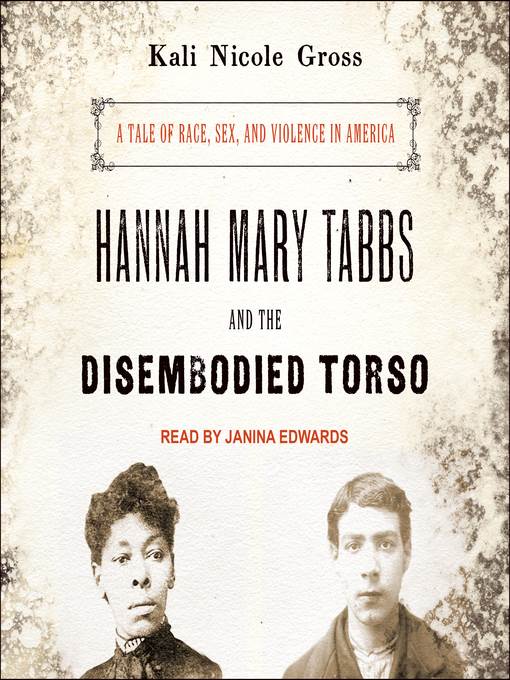 Hannah Mary Tabbs and the Disembodied Torso