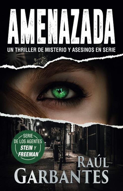 Amenazada: Un thriller de misterio y asesinos en serie (Agentes del FBI Julia Stein Y Hans Freeman) (Spanish Edition)