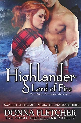 Highlander Lord of Fire (Macardle Sisters of Courage Trilogy)