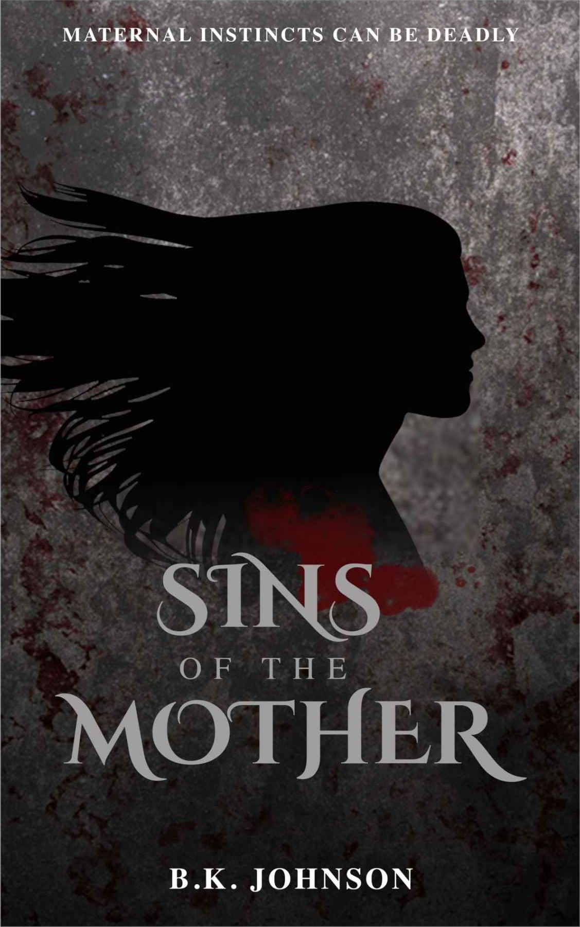 Sins of the Mother: Maternal instincts can be deadly