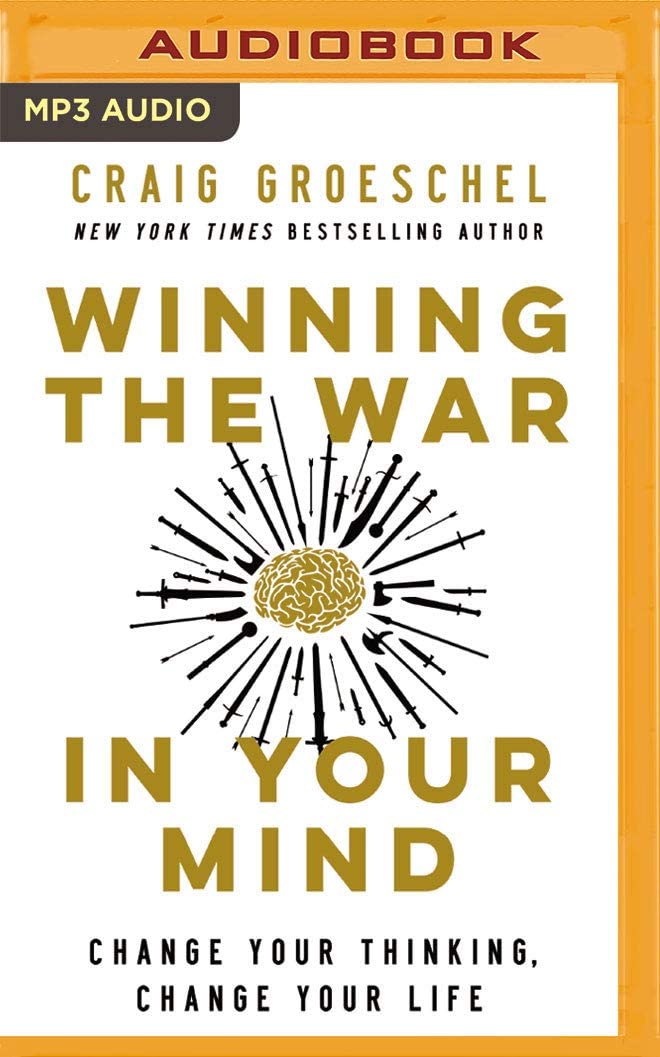 Winning the War in Your Mind: Change Your Thinking, Change Your Life