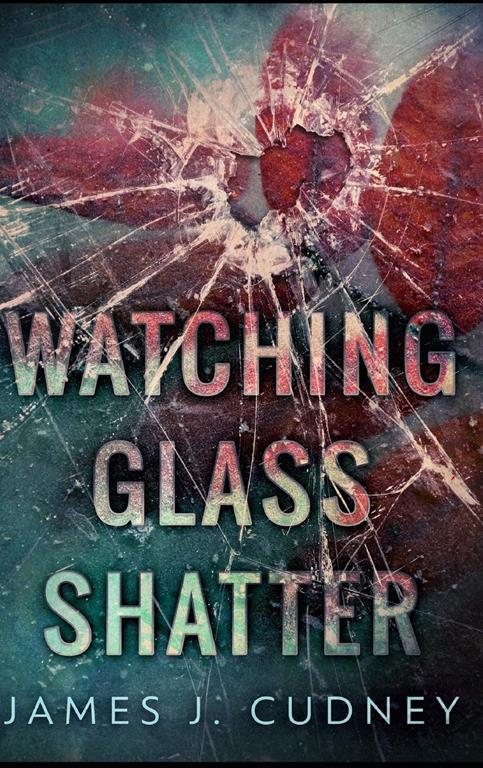 Watching Glass Shatter