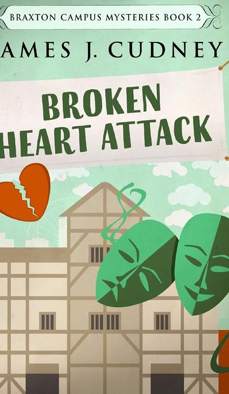 Broken Heart Attack (Braxton Campus Mysteries Book 2)