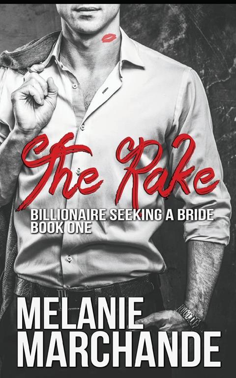 The Rake (Billionaire Seeking a Bride)