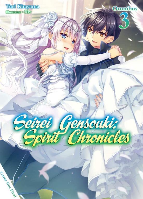 Seirei Gensouki: Spirit Chronicles: Omnibus 3 (Seirei Gensouki: Spirit Chronicles (light novel), 3)