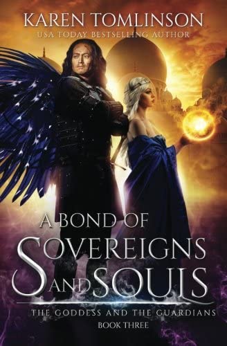 A Bond of Sovereigns and Souls (The Goddess and the Guardians) (Volume 3)