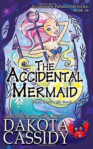 The Accidental Mermaid (Accidentally Paranormal Series)