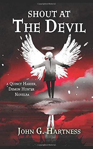 Shout at the Devil: A Quincy Harker, Demon Hunter Novella